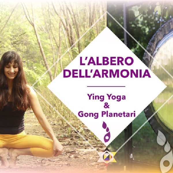 L’Albero dell’armonia – Yin Yoga & Gong Planetari